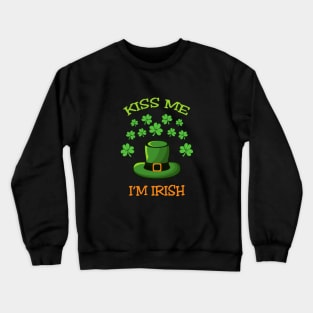 Kiss me i'm irish Crewneck Sweatshirt